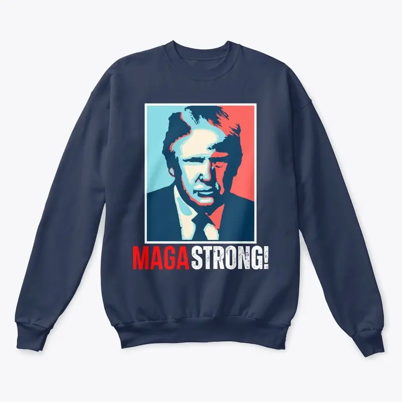 MAGA STRONG Apparel - Tees and More