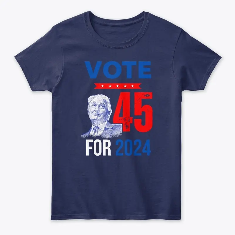 Vote 45 for 2024 Apparel - Tees and More