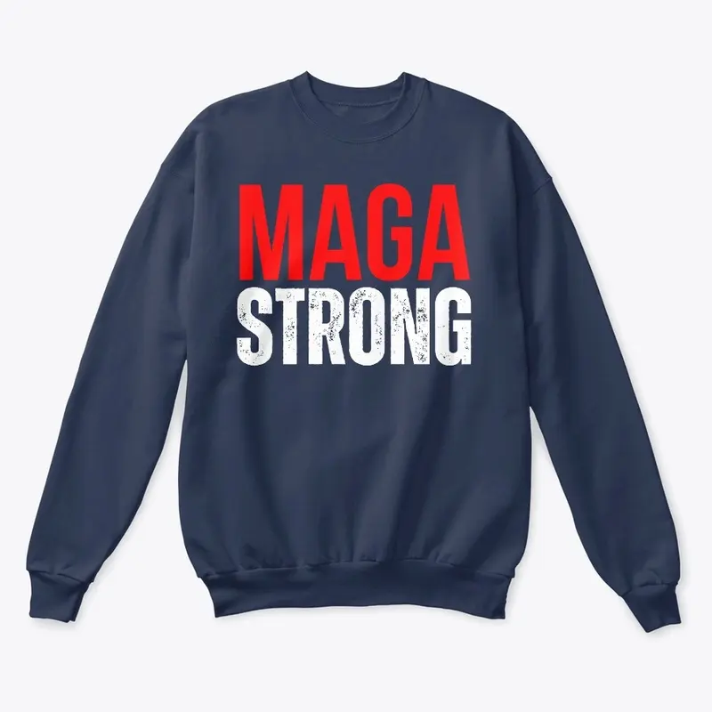 MAGA STRONG Apparel - Tees and More