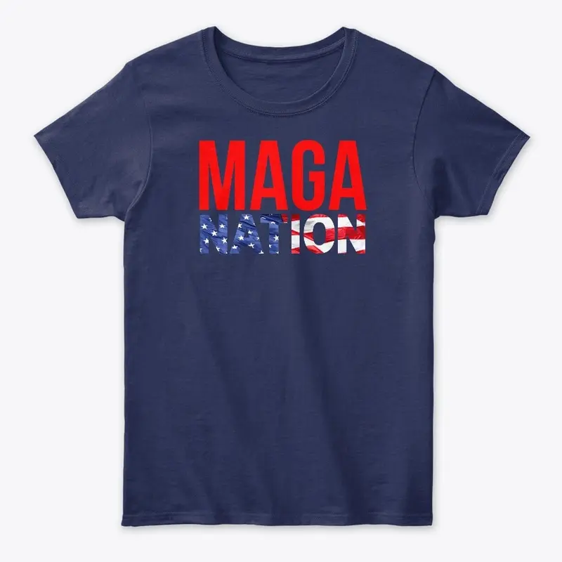 MAGA Nation Apparel - Tees and More